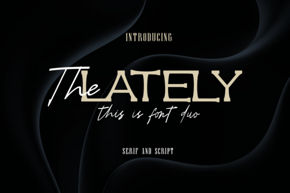 The Lately Duo: A Font for Polished Branding